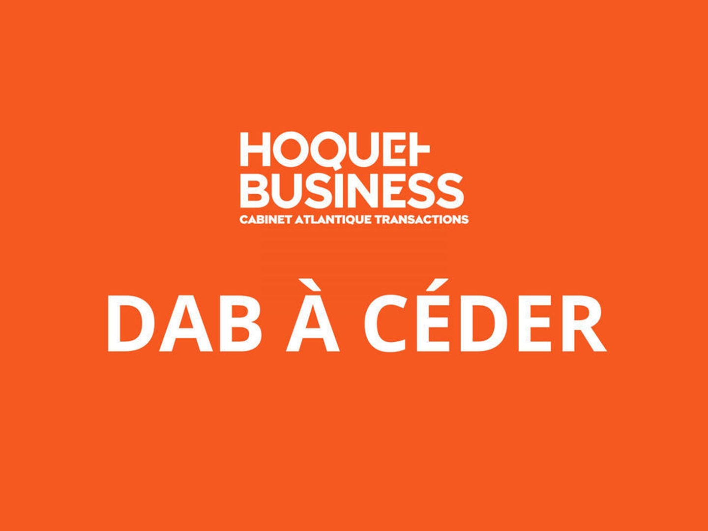 Cession DAB hyper centre Royan