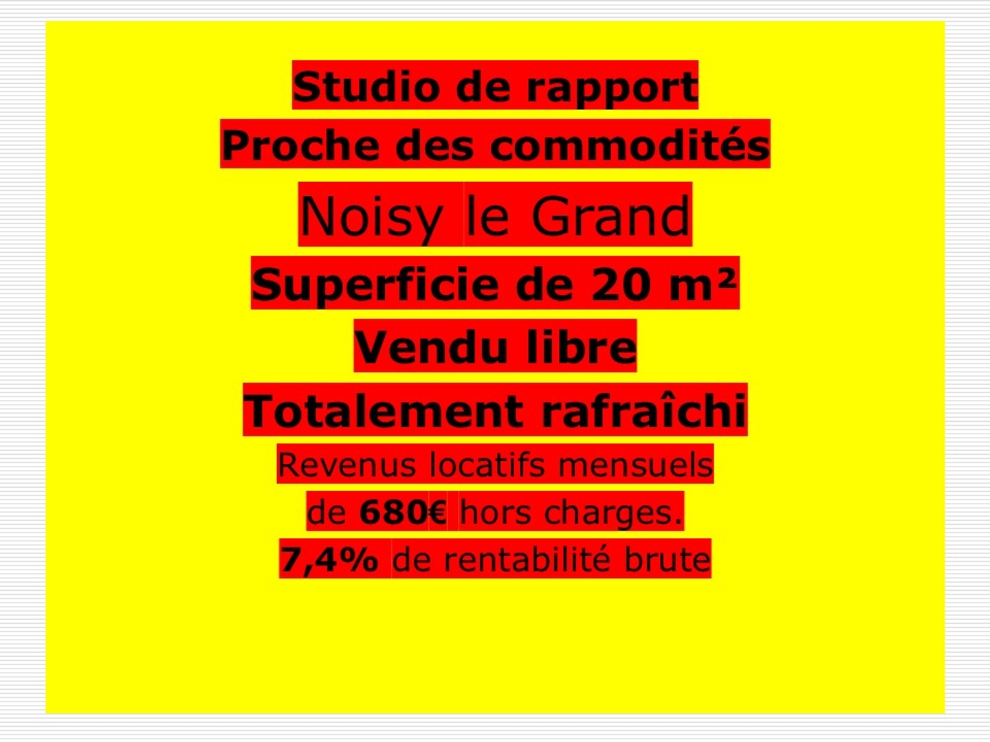 Studio Noisy Le Grand 1 pièce(s) 20 m2 totalement rafraîchi