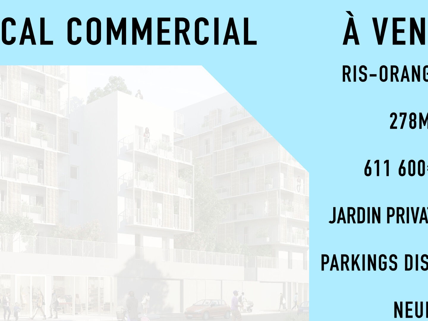 VENTE LOCAL COMMERCIAL 278M2 - RIS-ORANGIS (91)