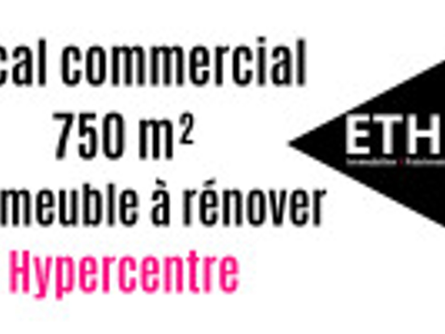 Local commercial hypercentre 750 m2 en RDC + immeuble habitation au dessus